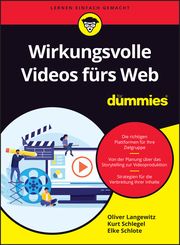 Wirkungsvolle Videos fürs Web für Dummies Langewitz, Oliver/Schlegel, Kurt/Schlote, Elke 9783527721146