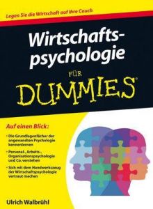 Wirtschaftspsychologie für Dummies Walbrühl, Ulrich 9783527709625