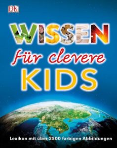 Wissen für clevere Kids Karin Hoffmann/Barbara Kiesewetter/Martin Kliche u a 9783831034659
