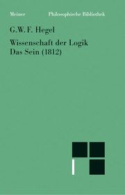 Wissenschaft der Logik. Erster Band. Die objektive Logik. Erstes Buch Hegel, Georg Wilhelm Friedrich 9783787314379