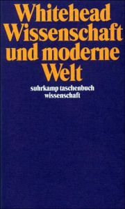 Wissenschaft und moderne Welt Whitehead, Alfred North 9783518283530