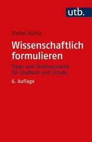 Wissenschaftlich formulieren Kühtz, Stefan (Dr.) 9783825254957