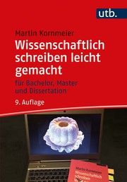 Wissenschaftlich schreiben leicht gemacht Kornmeier, Martin (Prof. Dr.) 9783825254384