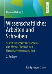 Wissenschaftliches Arbeiten und Schreiben Oehlrich, Marcus 9783662582039