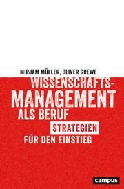 Wissenschaftsmanagement als Beruf Müller, Mirjam/Grewe, Oliver 9783593512068