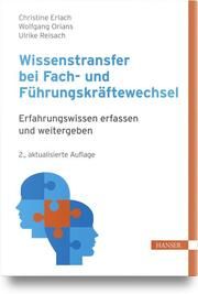 Wissenstransfer bei Fach- und Führungskräftewechsel Reisach, Ulrike/Nakhosteen, C Benjamin/Erlach, Christine u a 9783446477995