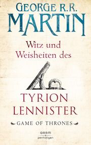 Witz und Weisheiten des Tyrion Lennister Martin, George R R 9783764531577