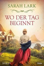 Wo der Tag beginnt Lark, Sarah 9783404183739