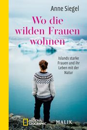 Wo die wilden Frauen wohnen Siegel, Anne 9783492406543