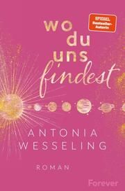 Wo du uns findest Wesseling, Antonia 9783958186811