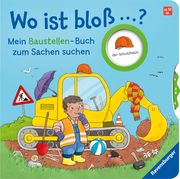 Wo ist bloß...? Mein Baustellen-Buch zum Sachen suchen Orso, Kathrin Lena 9783473418343