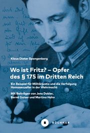 Wo ist Fritz? - Opfer des § 175 im Dritten Reich Spangenberg, Klaus Dieter 9783963173493