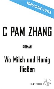 Wo Milch und Honig fließen Zhang, C Pam 9783103975437