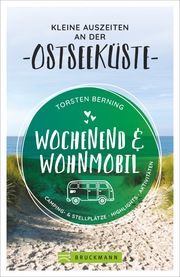 Wochenend & Wohnmobil - Kleine Auszeiten an der Ostseeküste Berning, Torsten 9783734316852