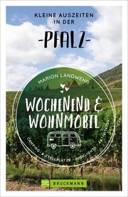 Wochenend und Wohnmobil - Kleine Auszeiten in der Pfalz Landwehr, Marion 9783734320453