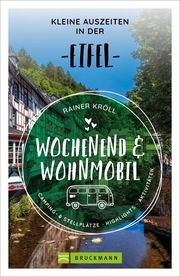 Wochenend und Wohnmobil - Kleine Auszeiten in der Eifel Kröll, Rainer D 9783734320552