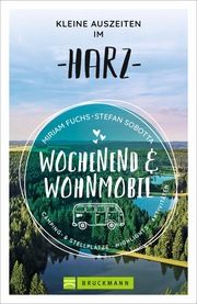 Wochenend und Wohnmobil - Kleine Auszeiten im Harz Fuchs, Miriam 9783734320835