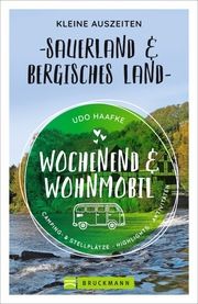 Wochenend und Wohnmobil - Kleine Auszeiten Sauerland & Bergisches Land Haafke, Udo 9783734320873