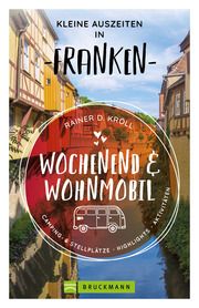 Wochenend und Wohnmobil - Kleine Auszeiten Franken Kröll, Rainer D 9783734324321