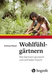 Wohlfühlgärtnern Niepel, Andreas 9783456862101