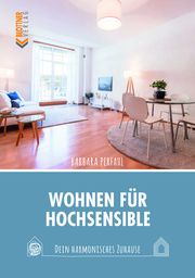 Wohnen für Hochsensible Perfahl, Barbara 9783893671625