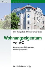 Wohnungseigentum von A-Z Bub, Wolf-Rüdiger (Prof. Dr.)/Schwarz, Marco J/Bordt, Franziska 9783423507684