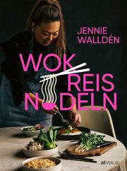 Wok, Reis, Nudeln Walldén, Jennie 9783039021574