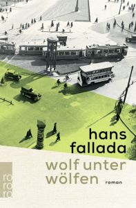 Wolf unter Wölfen Fallada, Hans 9783499273766