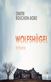Wolfshügel Rouchon-Borie, Dimitri 9783039250264