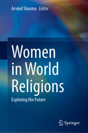 Women in World Religions Arvind Sharma 9789819759743