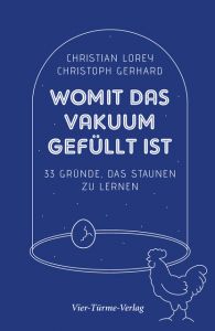 Womit das Vakuum gefüllt ist Gerhard, Christoph/Lorey, Christian 9783736501584