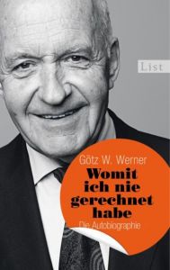 Womit ich nie gerechnet habe Werner, Götz W (Prof.) 9783548612546
