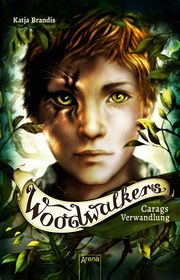 Woodwalkers - Carags Verwandlung Brandis, Katja 9783401512259