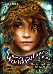 Woodwalkers - Die Rückkehr 2.1 - Das Vermächtnis der Wandler Brandis, Katja 9783401606408
