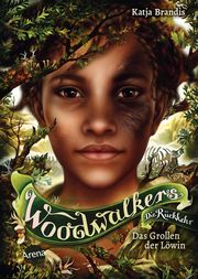Woodwalkers - Die Rückkehr: Das Grollen der Löwin Brandis, Katja 9783401606422