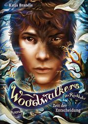 Woodwalkers - Die Rückkehr (Staffel 2, Band 6). Zeit der Entscheidung Brandis, Katja 9783401606606