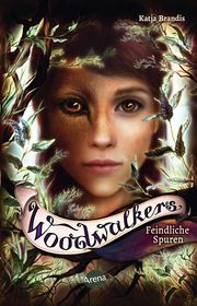 Woodwalkers - Feindliche Spuren Brandis, Katja 9783401512167