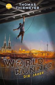 World Runner - Die Jäger Thiemeyer, Thomas 9783401512518