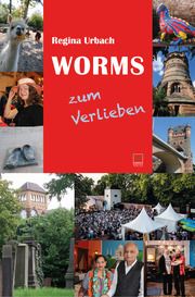 Worms zum Verlieben Urbach, Regina 9783945782590