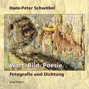 Wort. Bild. Poesie. Schwöbel, Hans-Peter 9783864761805