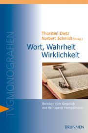 Wort, Wahrheit, Wirklichkeit Thorsten Dietz/Norbert Schmidt 9783765592515