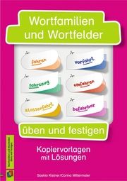 Wortfamilien und Wortfelder üben und festigen Kistner, Saskia/Mittermaier, Corina 9783834663498