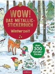 WOW! Das Metallic-Stickerbuch - Winterzeit Maja Wagner 9783845853871