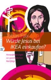 Würde Jesus bei IKEA einkaufen? Faix, Tobias 9783937896618