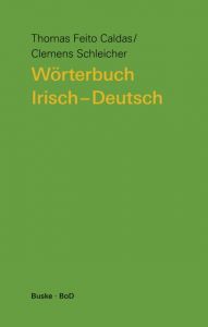 Wörterbuch Irisch-Deutsch Caldas, Thomas F/Schleicher, Clemens 9783875481242