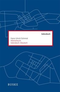 Wörterbuch Isländisch-Deutsch Schmid, Hans Ulrich 9783875485967