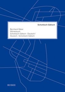 Wörterbuch Schottisch-Gälisch-Deutsch und Deutsch-Schottisch-Gälisch Maier, Bernhard 9783875485578