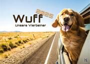 Wuff - Unsere Vierbeiner - Der Hundekalender- 2025 - Kalender DIN A3  9783986733919