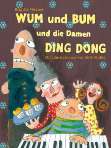 WUM und BUM und die Damen DING DONG Werner, Brigitte 9783772521454