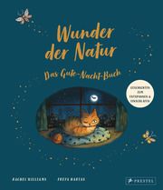 Wunder der Natur. Das Gute-Nacht-Buch Williams, Rachel 9783791375250